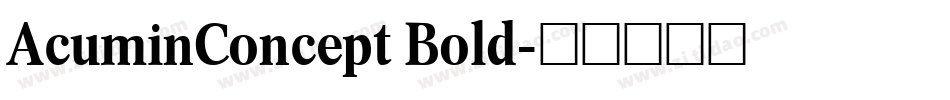 AcuminConcept Bold字体转换